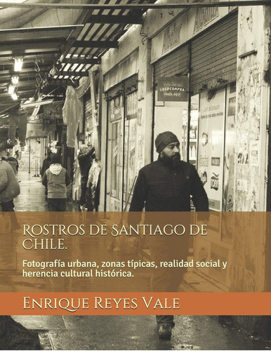 Libro: Rostros De Santiago De Chile.: Fotografía Urbana, Zon