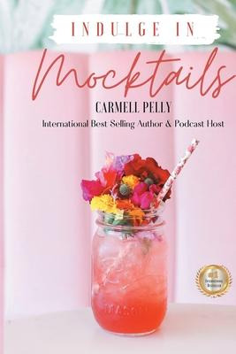 Libro Indulge In Mocktails - Carmell Pelly
