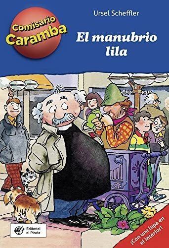 El Manubrio Lila isario Caramba) - Scheffler,.., de Scheffler, Ursel. Editorial Editorial el Pirata en español