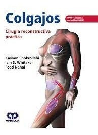 Colgajos Cirugía Reconstructiva Práctica - Shokrollahi, Kay
