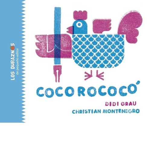 ** Cocorococo ** Didi Grau Ch Montenegro Pequeño Editor