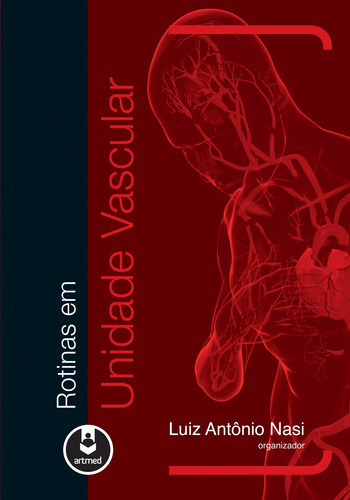 Rotinas em Unidade Vascular, de  Nasi, Luiz Antônio. Série Rotinas Artmed Editora Ltda., capa mole em português, 2012