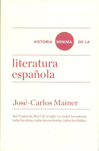 Historia Minima De La Literatura Española - Jose Carlos Main