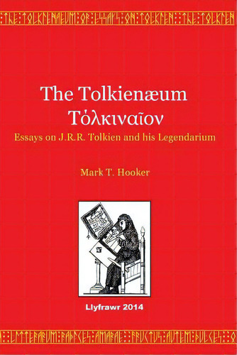 The Tolkienaeum: Essays On J.r.r. Tolkien And His Legendarium, De Dunning, James. Editorial Createspace, Tapa Blanda En Inglés