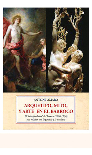 Libro Arquetipo, Mito Y Arte En El Barroco