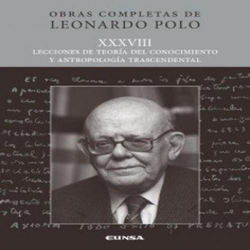 L P Xxxviii Lecciones De Teoria Del Conocimiento Y Antrop, De Polo Barrena, Leonardo. Editorial Ediciones Universidad De Navarra, S.a., Tapa Blanda En Español, 2024
