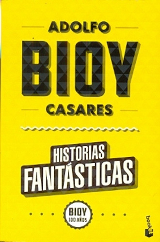 Historias Fantasticas - Adolfo Bioy Casares