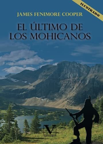 El Último De Los Mohicanos: 1 (narrativa)