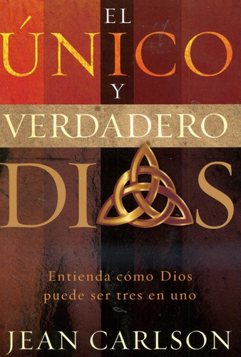 El Unico Y Verdadero Dios - Jean Carlson 