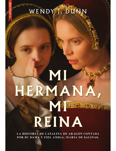 Mi Hermana, Mi Reina, De Dunn, Wendy J.. Editorial Libros De Seda En Español