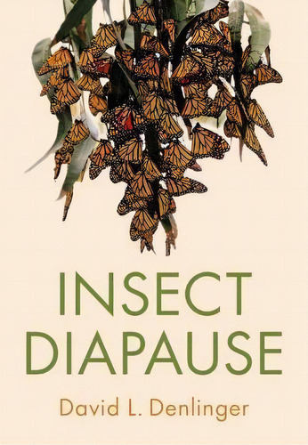 Insect Diapause, De David L. Denlinger. Editorial Cambridge University Press, Tapa Dura En Inglés