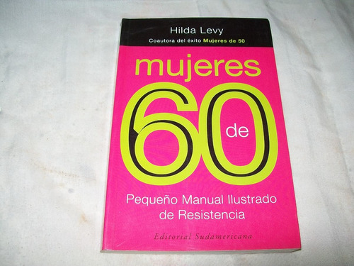 Mujeres De 60 · Pequeño Manual Ilustrado De Resistencia Levy