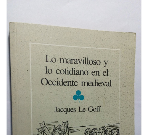 Libro Los Maravilloso Y Lo Cotidiano En El Occidente 