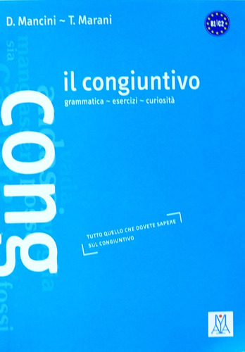 Il Congiuntivo - En Italiano. Alma Edizioni