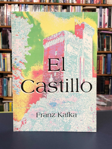 El Castillo - Franz Kafka - Buro