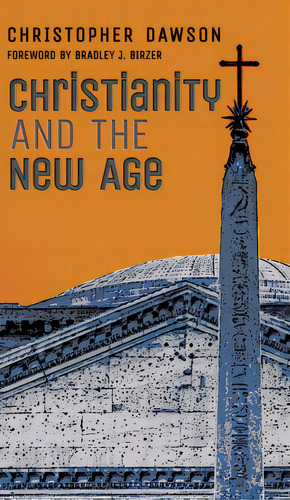 Christianity And The New Age, De Dawson, Christopher. Editorial Angelico Pr, Tapa Dura En Inglés