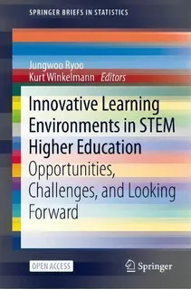 Innovative Learning Environments In Stem Higher Education : Opportunities, Challenges, And Lookin..., De Jungwoo Ryoo. Editorial Springer Nature Switzerland Ag, Tapa Blanda En Inglés