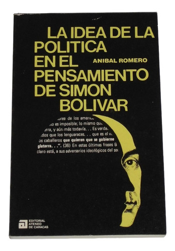 La Idea Politica En El Pensamiento De Simon Bolivar / Romero