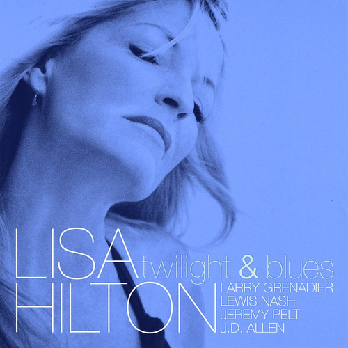 Cd: Cd Importado De Hilton Lisa Twilight & Blues Usa