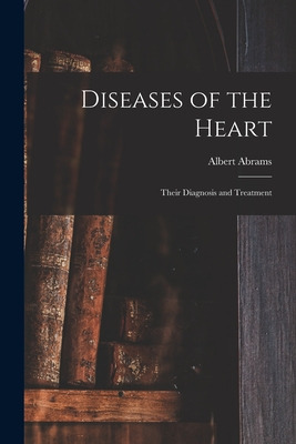 Libro Diseases Of The Heart: Their Diagnosis And Treatmen...