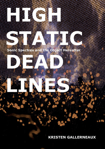 High Static, Dead Lines: Sonic Spectres & The Object Hereaft
