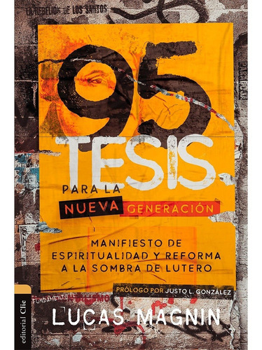 Libro 95 Tesis Para La Nueva Generación - Lucas Magnin