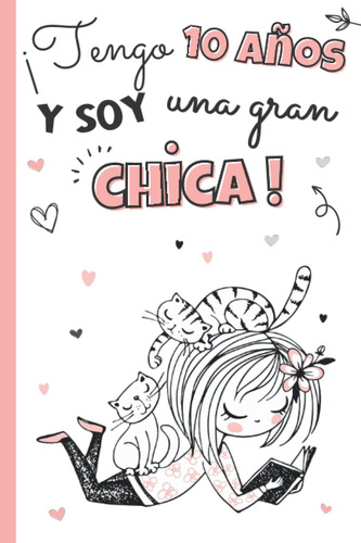 Libro: ¡tengo 10 Años Y Soy Una Gran Chica!: Libro 3 En 1: D