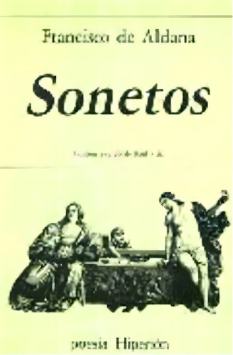 Sonetos, De Aldana, Francisco De., Vol. 1. Editorial Hiperion, Tapa Blanda En Español