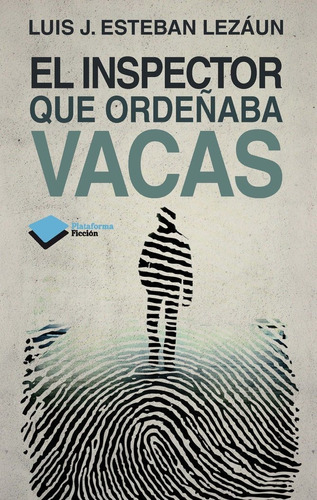 Libro El Inspector Que Ordeã±aba Vacas - Luis J. Esteban ...