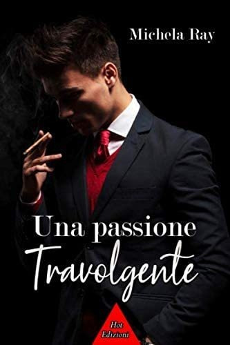 Libro: Una Passione Travolgente (italian Edition)