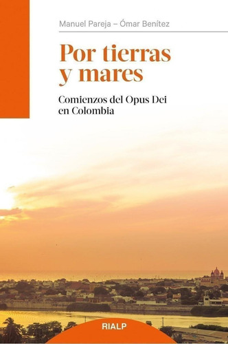 Libro: Por Tierras Y Mares. Pareja, Manuel/benitez, Omar. Ri