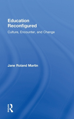 Libro Education Reconfigured: Culture, Encounter, And Cha...