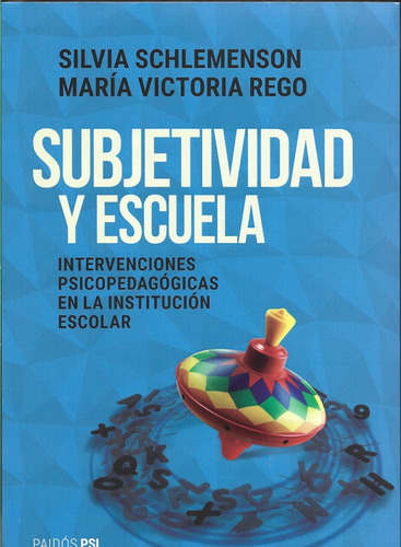 Subjetividad Y Escuela, De Silvia Schlemenson. Editorial Paidós, Tapa Blanda, Edición 1 En Español, 2023