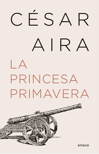 La Princesa Primavera - César Aira  