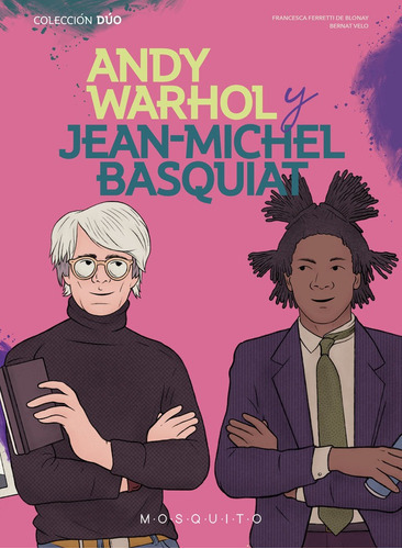 Andy Warhol Y Jean-michel Basquiat, De Ferretti De Blonay,francesca. Editorial Mosquito Books Barcelona, Tapa Dura En Español