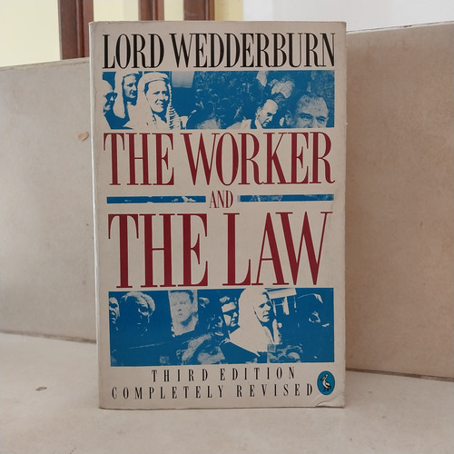 Derecho. The Worker And The Law. Lord Wedderburn