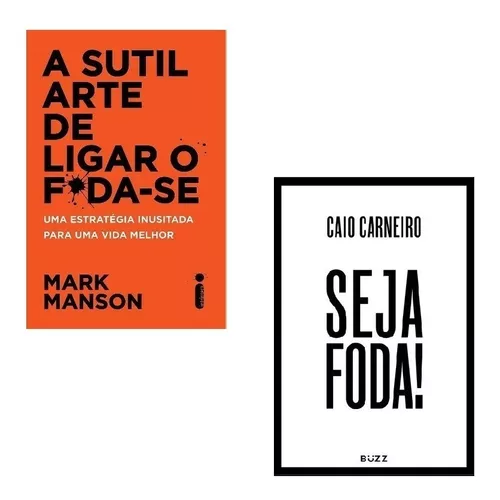 A Sutil Arte de Ligar o Foda-se - Mark Manson