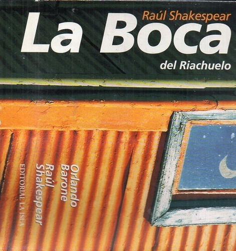 Raul Shakespear  La Boca Del Riachuelo 