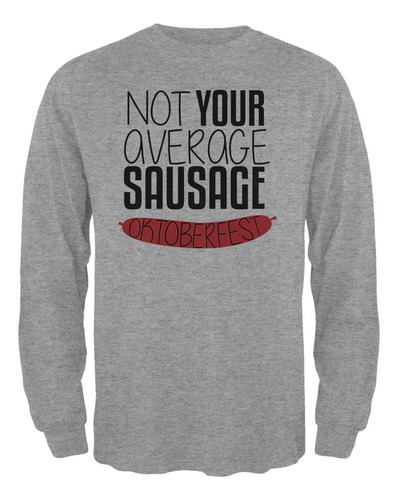 Oktoberfest Not Your Average Sausage German Bratwurst Camise