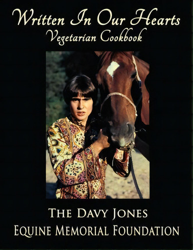 Written In Our Hearts, De The Davy Jones Equine Memori Foundation. Editorial Davy Jones Equine Memorial Foundation, Tapa Blanda En Inglés