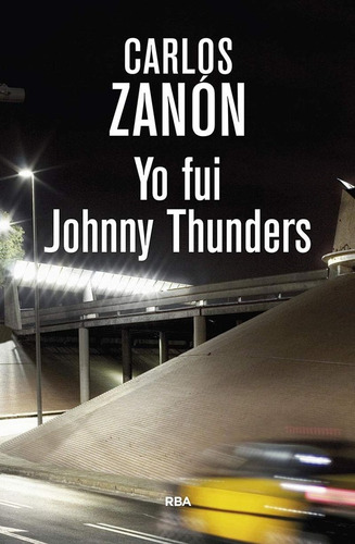 Yo Fui Johnny Thunders - Zanón Carlos