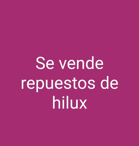 Se Vende Repuestos De Hilux 