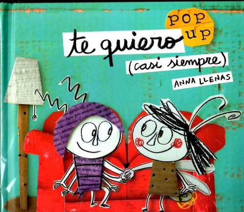 Libro: Te Quiero (casi Siempre) Pop Up / Anna Llenas