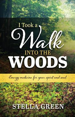 Libro I Took A Walk Into The Woods - Green, Stella
