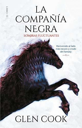 La Compañia Negra 2 Sombras Fluctuantes / Chronicles Of Th, de Cook, Gl. Editorial Montena, tapa blanda en español, 2020