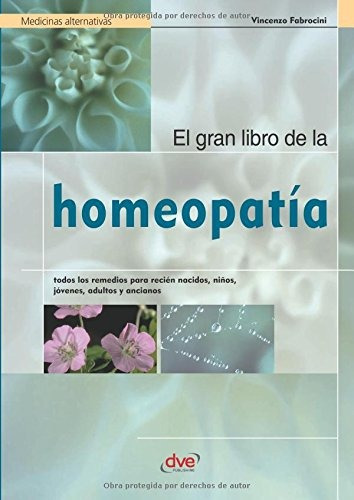 El Gran Libro De La Homeopatia (spanish Edition), De Fabrocini, Vincenzo. Editorial De Vecchi Ediciones, Tapa Blanda En Español, 2016