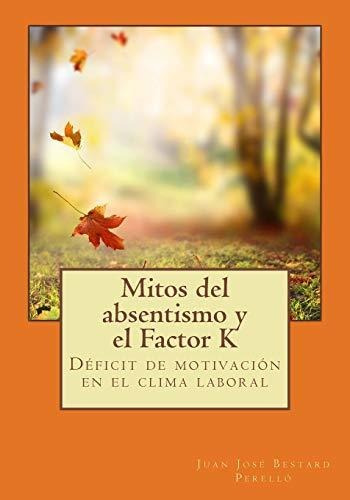 Libro : Mitos Del Absentismo Y El Factor K Deficit De...