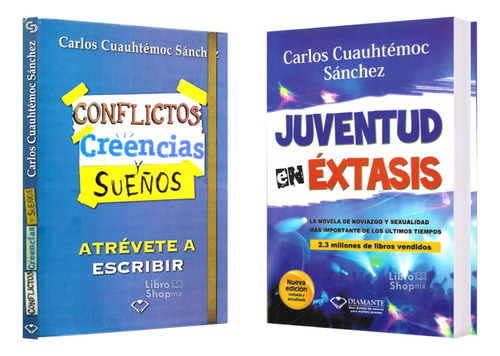 Carlos Cuauhtémoc Sánchez Atrévete Escribir Juventud Éxtasis