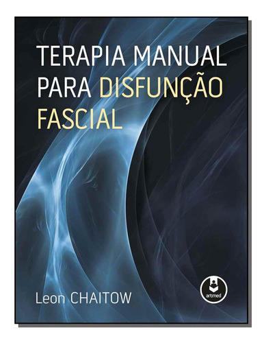Libro Terapia Manual Para Disfuncao Facial De Chaitow Leon