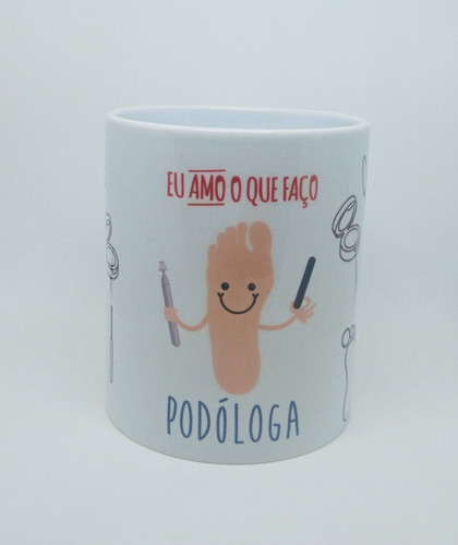 Imagem 1 de 4 de Caneca Personalizada Profissão Podóloga Podologia